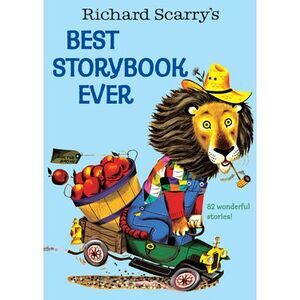 Richard Scarry's Best Story Book Ever -- Richard Scarry